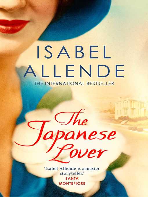 Title details for The Japanese Lover by Isabel Allende - Wait list